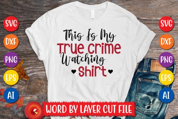 Download This is My True Crime Watching Shirt SVG - Premium Resources