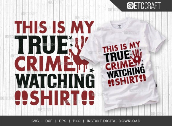 Download This is My True Crime Watching Shirt SVG - Premium Bundle