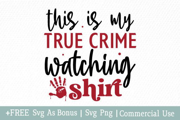 Download This is My True Crime Watching Shirt SVG - Premium Bundle